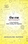 Book cover for The Me, Without: A Year Exploring Habit, Healing, and Happiness