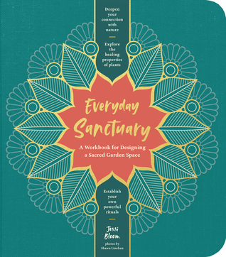 Everyday Sanctuary: A Workbook for Designing a Sacred Garden Space (Paperback)