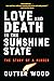 Love and Death in the Sunsh...