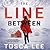 The Line Between: A Novel