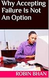 Why Accepting Failure Is Not An Option