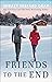 Friends to the End (Walnut ...