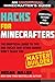 Hacks for Minecrafters: Master Builder: The Unofficial Guide to Tips and Tricks That Other Guides Won't Teach You