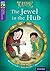 Oxford Reading Tree Treetops Time Chronicles: Level 11: The Jewel in the Hub