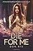 Die for Me