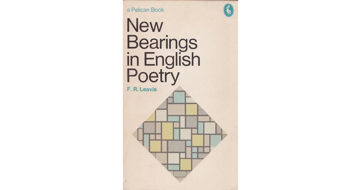 New Bearings In English Poetry A Study Of The Contemporary Situation
