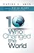Ten Who Changed the World by Daniel L. Akin