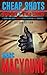 Cheap Shots, Ambushes, and Other Lessons by Marc MacYoung Cheap Shots, Ambushes, and Other Lessons by Marc MacYoung