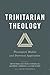 Trinitarian Theology: Theological Models and Doctrinal Application