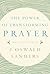 The Power of Transforming Prayer: The Classic Work by J. Oswald Sanders
