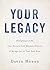 Your Legacy by David Hodge