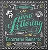 An Introduction to Hand Lettering with Decorative Elements (Lettering, Calligraphy, Typography)