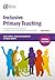 Inclusive Primary Teaching: A critical approach to equality and special educational needs and disability (Critical Teaching)