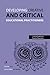 Developing Creative and Critical Educational Practitioners (Critical Guides for Teacher Educators)