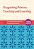 Supporting Primary Teaching and Learning by Fiona Hall