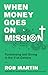 When Money Goes on Mission: Fundraising and Giving in the 21st Century