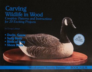 Carving Wildlife in Wood: Complete Patterns and Instructions for 20 Exciting Projects (Fox Chapel Publishing) Woodcarvers Favorite Patterns, Book 4