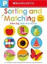 Sorting and Matching Pre-K Workbook: Scholastic Early Learners (Extra Big Skills Workbook)
