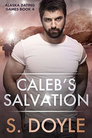 Caleb's Salvation (Alaska Dating Games, #4)