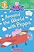 Around the World with Peppa (Peppa Pig: Scholastic Reader, Level 1)