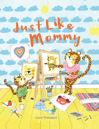 Just Like Mommy (Hardcover)