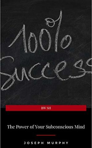 The Power of Your Subconscious Mind