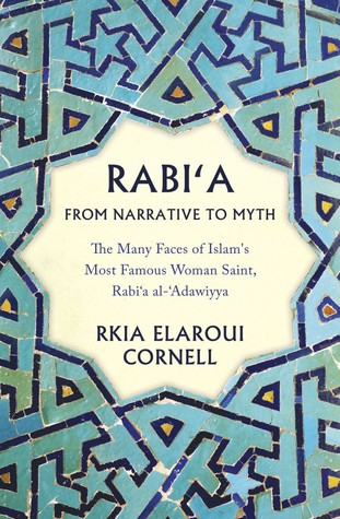 Rabi'a: From Narrative to Myth