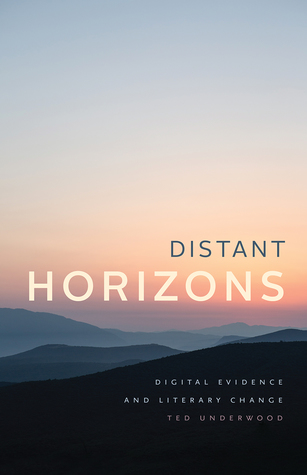Distant Horizons: Digital Evidence and Literary Change (Paperback)