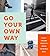 Go Your Own Way by Ben Groundwater