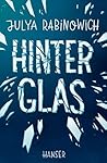 Hinter Glas by Julya Rabinowich