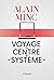 Voyage au centre du "systèm...