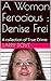 A Woman Ferocious : Denise ...