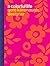 A Colorful Life by Louise Sandhaus
