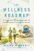 The Wellness Roadmap: A Straightforward Guide to Health and Fitness After 40