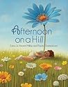 Afternoon on a Hill by Edna St. Vincent Millay