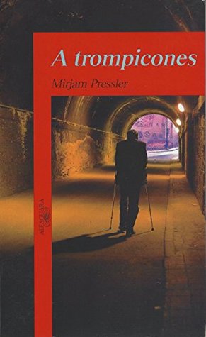 Portada de A trompicones, de Mirjam Pressler