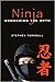 Ninja: Unmasking the Myth