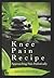 Knee Pain Recipe: Approachi...