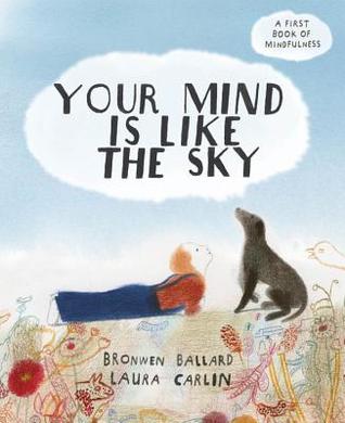 Your Mind is Like the Sky: A First Book of Mindfulness (Hardcover)