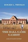 The Ball Game Gambit (Roland Mason Mysteries)