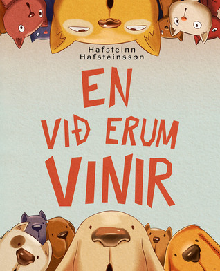 En við erum vinir