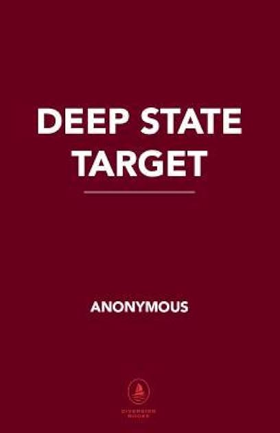 Deep State Target: How I Got Caught in the Crosshairs of the Plot to Bring Down President Trump