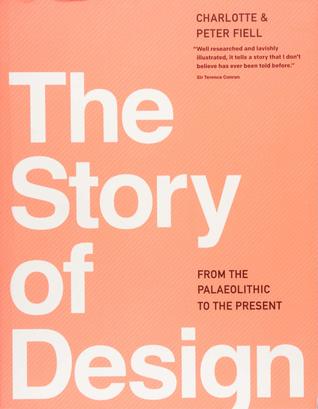 The Story of Design: From the Palaeolithic to the Present