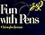 Fun With Pens