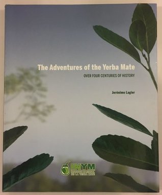 The Adventures of the Yerba Mate