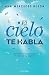El cielo te habla by Ana Mercedes Rueda