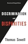 Discrimination and Disparities by Thomas Sowell