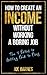 How to Create an Income Wit...