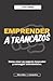 Emprender a trancazos: Cómo...