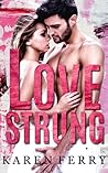 Lovestrung by Karen Ferry